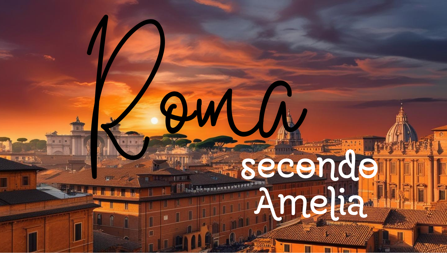 Roma secondo Amelia, tour